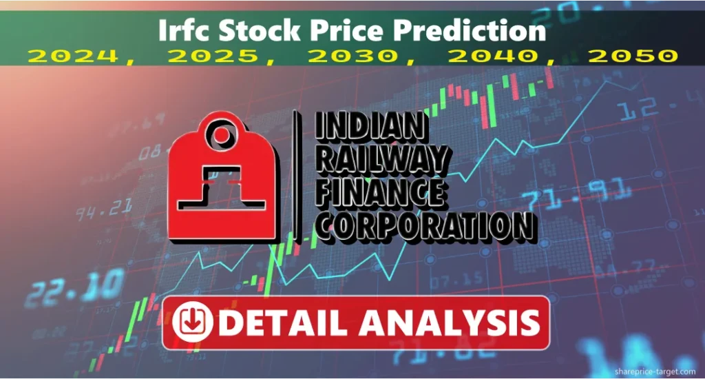 Irfc Share Price Target 2026, 2027, 2030, 2040, 2050 3 Irfc stock price Prediction