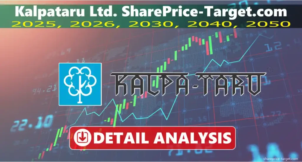 Kalpataru Share Price Target 2026, 2027, 2030, 2040, 2050 3 Kalpataru share price target