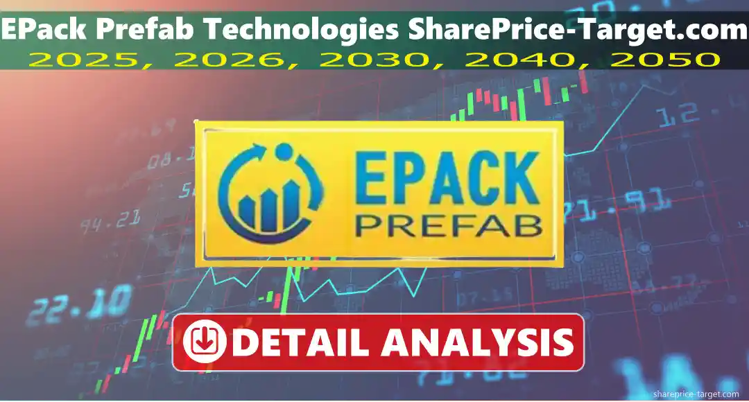 EPack Prefab Technologies Share Price Target 2026, 2027, 2030, 2040, 2050