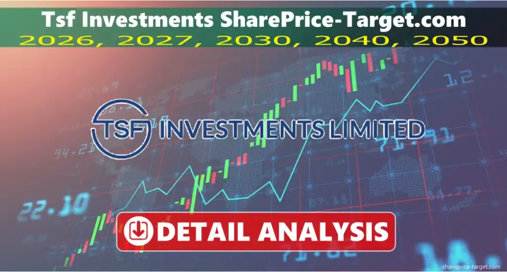 Tsf Investments Share Price Target 2026, 2027, 2030, 2040, 2050 3 Tsf Investments share price target