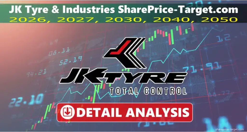 JK Tyre & Industries Share Price Target 2026, 2027, 2030, 2040, 2050 3 JK Tyre Industries share price target