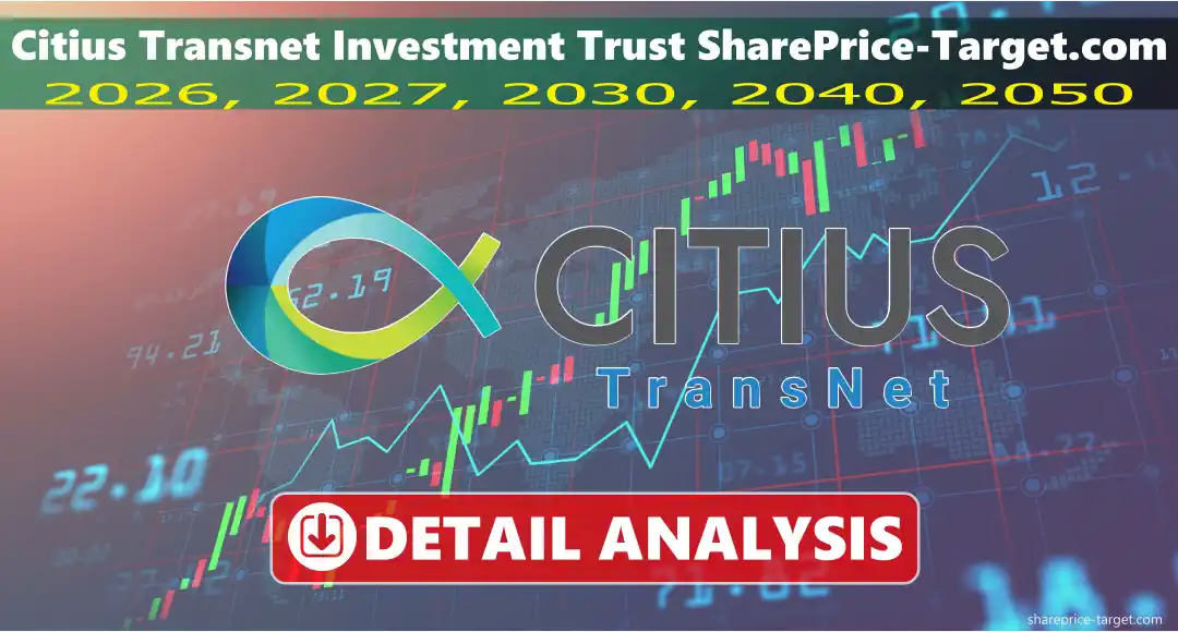 Citius Transnet Investment Trust Share Price Target 2026, 2027, 2030, 2040, 2050