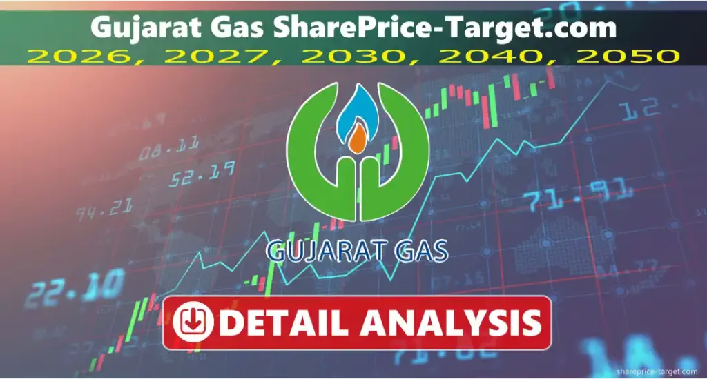 Gujarat Gas Share Price Target 2026, 2027, 2030, 2040, 2050 3 Gujarat Gas share price target