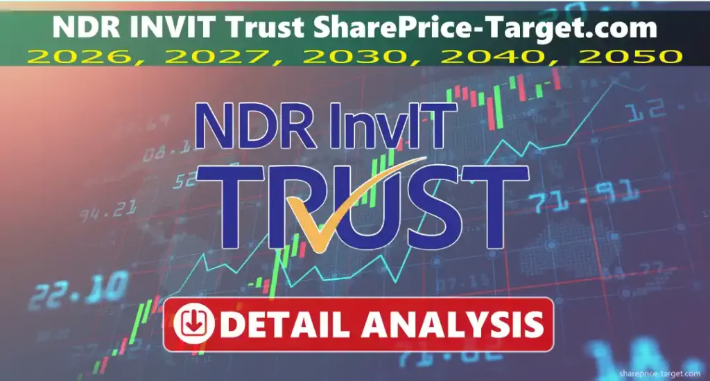 NDR INVIT Trust Share Price Target 2026, 2027, 2030, 2040, 2050 4 NDR INVIT Trust share price target